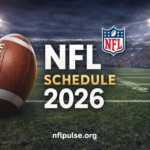 NFL Schedule 2026: Full Season Dates, Key Matchups, Primetime Games & Playoff Timeline