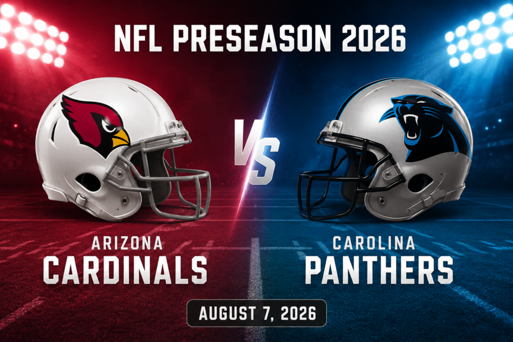 Arizona Cardinals vs Carolina Panthers preseason 2026 NFL game preview and live stream details