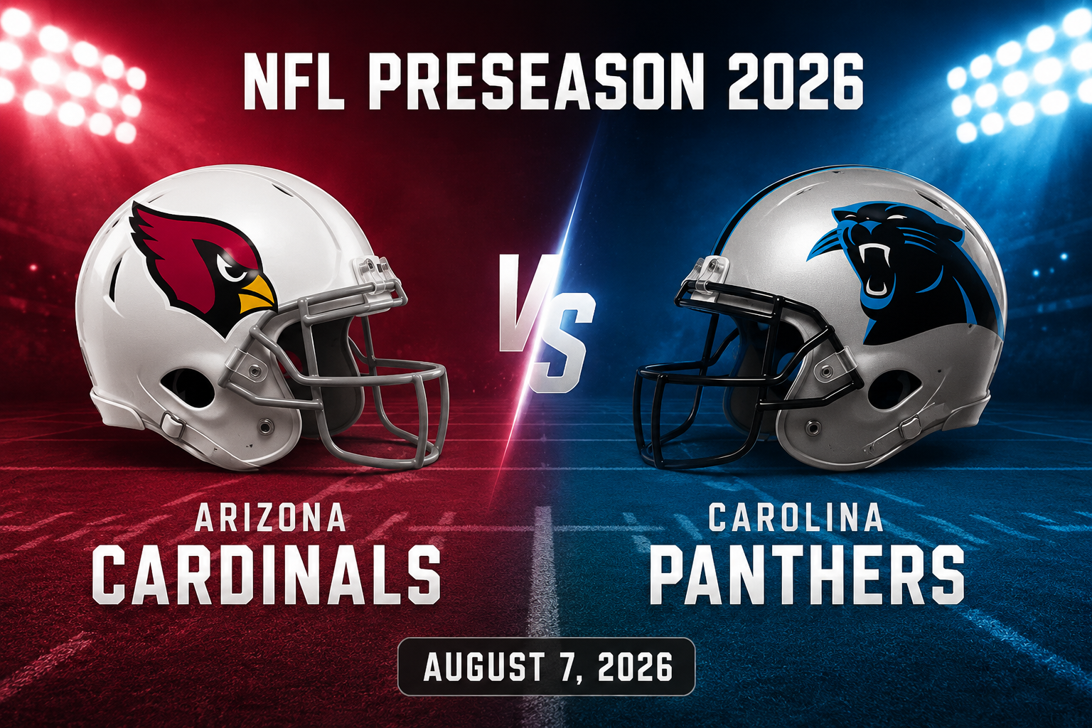 Arizona Cardinals vs Carolina Panthers preseason 2026 NFL matchup promotional image with team helmets and game date
